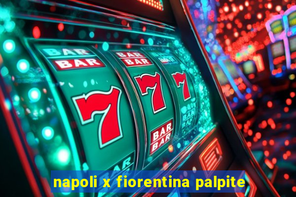 napoli x fiorentina palpite